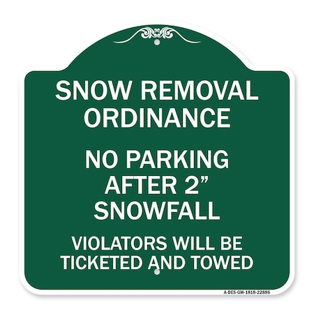 Snow Removal Ordinance-No Parking After 2 Snowfall, Green & White Aluminum Architectural Sign